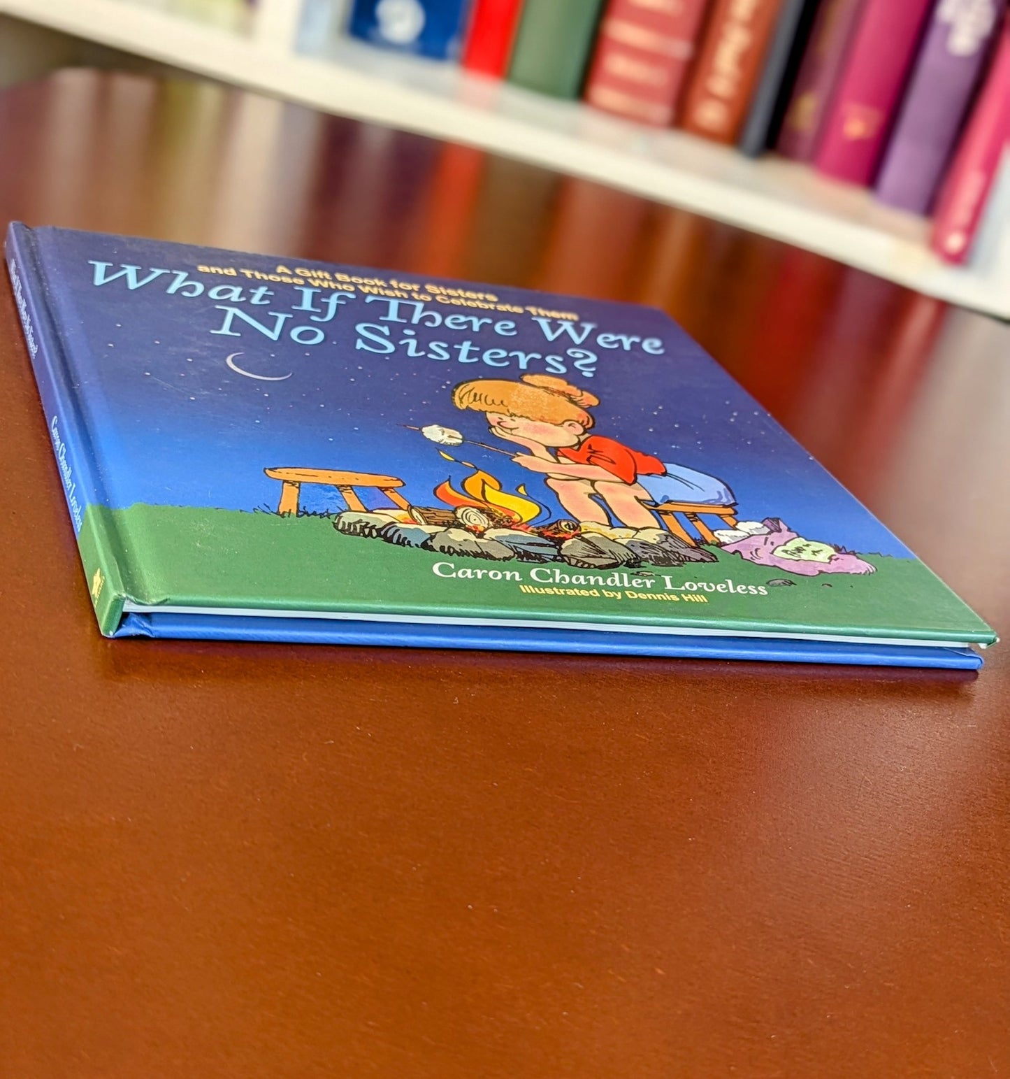 CARON LOVELESS "WHAT IF THERE WHERE NO SISTERS?" PICTUREBOOK FIRST EDITION 2009