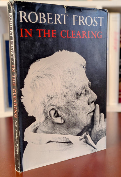ROBERT FROST "IN THE CLEARING" 4TH PRINTING 1962