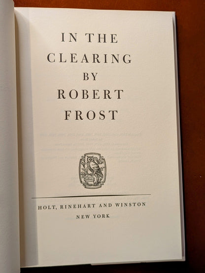 ROBERT FROST "IN THE CLEARING" 4TH PRINTING 1962