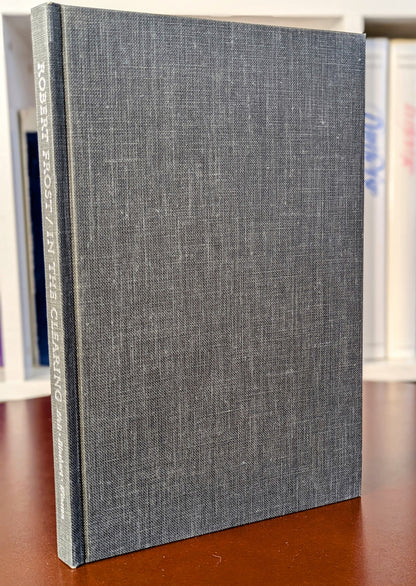 ROBERT FROST "IN THE CLEARING" 4TH PRINTING 1962