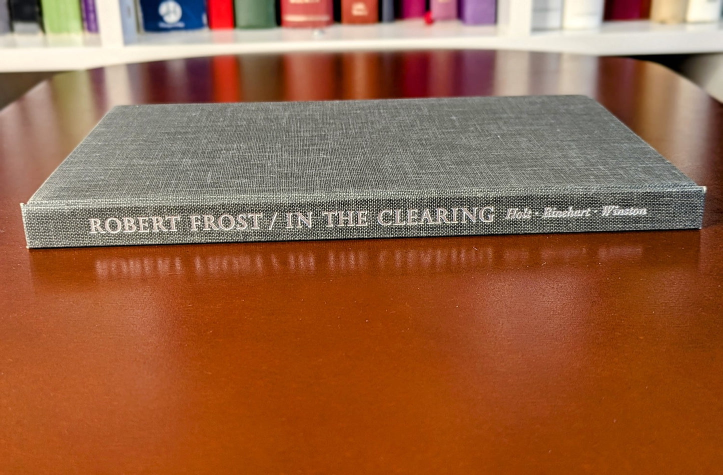 ROBERT FROST "IN THE CLEARING" 4TH PRINTING 1962