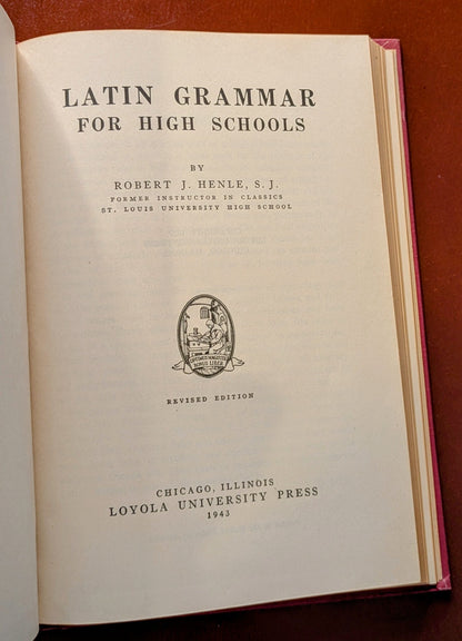 ROBERT HENLE "LATIN GRAMMAR" REVISED EDITION 1943