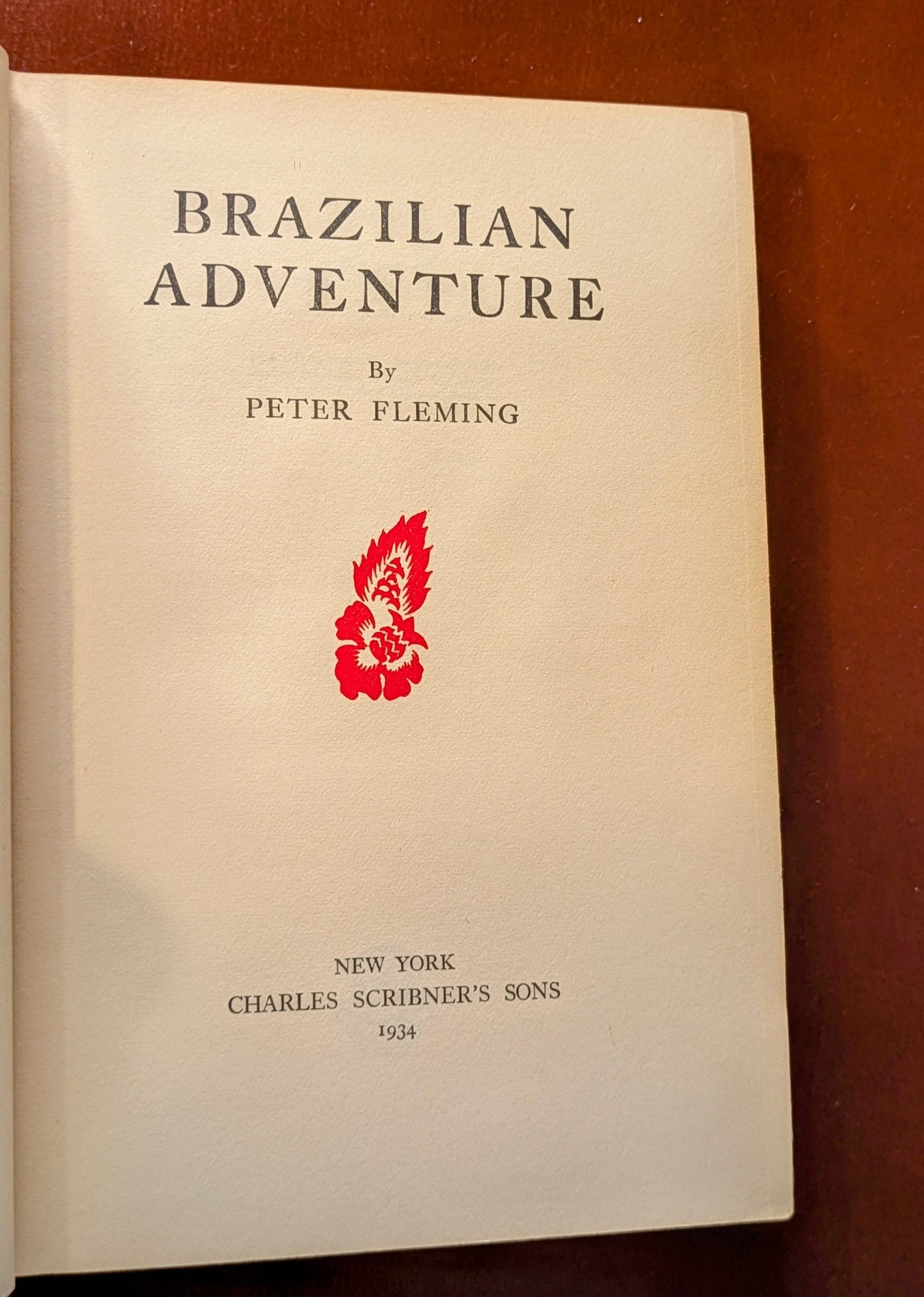 PETER FLEMING "BRAZILIAN ADVENTURE" FIRST US EDITION 1934