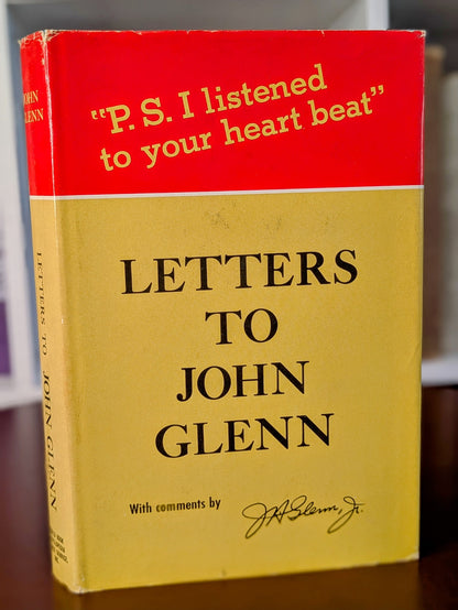 "P.S. I LISTENED TO YOUR HEART BEAT" LETTERS TO JOHN GLENN FIRST EDITION 1964