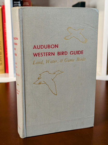 "AUDUBON WESTERN BIRD GUIDE" LAND WATER AND GAME BIRDS FIRST EDITION 1957