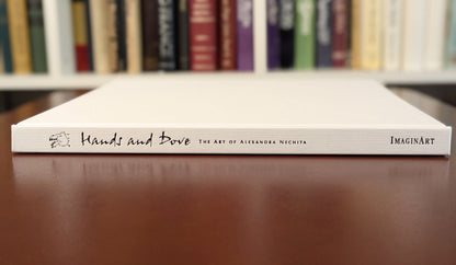 "HANDS AND DOVE" THE ART OF ALEXANDRA NECHITA SIGNED FIRST EDITION 2005