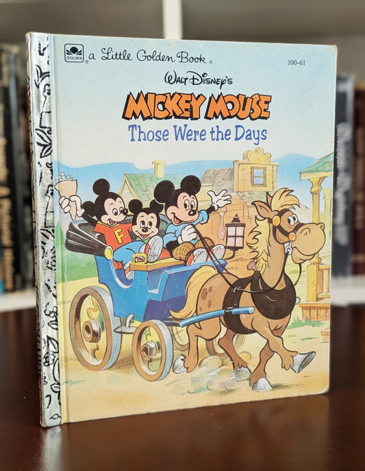 A LITTLE GOLDEN BOOK "MICKEY MOUSE: THOSE WERE THE DAYS" FIRST EDITION 1988